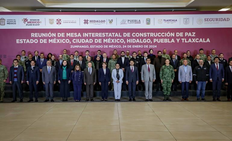 REALIZAN MESA DE PAZ INTERESTATAL ESTADO DE MÉXICO,  CIUDAD DE MÉXICO, HIDALGO, PUEBLA Y TLAXCALA